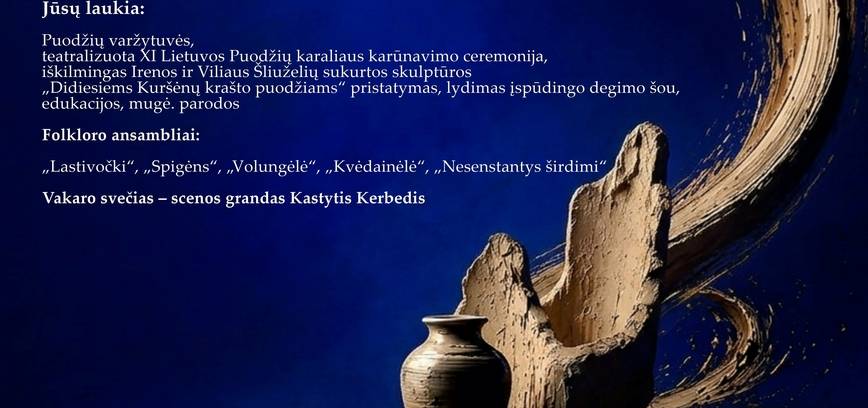 XI Lietuvos Puodžių karaliaus rinkimai. 2026 m. rugpjūčio 15 d., 16.00 val.